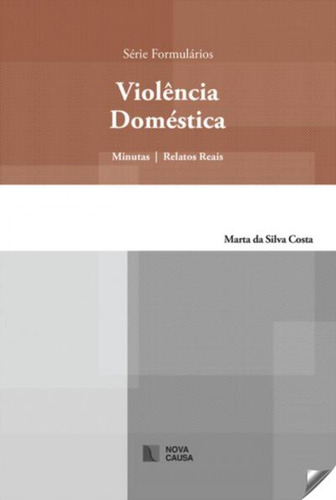 Violencia Domestica Da Silva Costa, Marta Nova Causa
