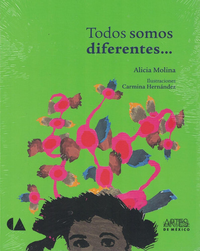 Todos somos diferentes, de ALICIA MOLINA. Editorial Artes de México, tapa pasta dura, edición 1 en español, 2015