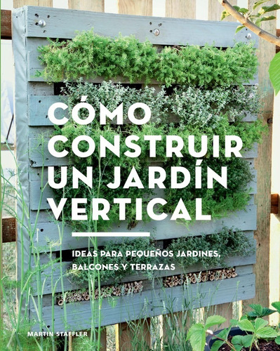 Libro Cómo Construir Un Jardín Vertical.