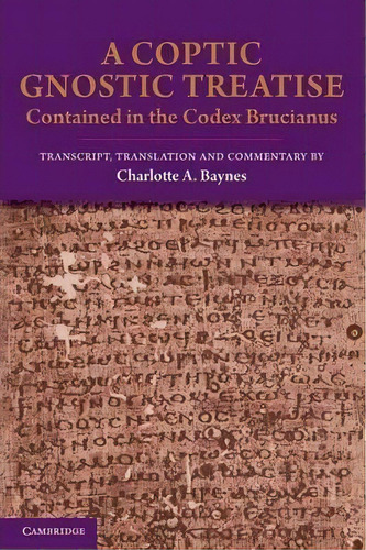 A Coptic Gnostic Treatise, De Charlotte A. Baynes. Editorial Cambridge University Press, Tapa Blanda En Inglés