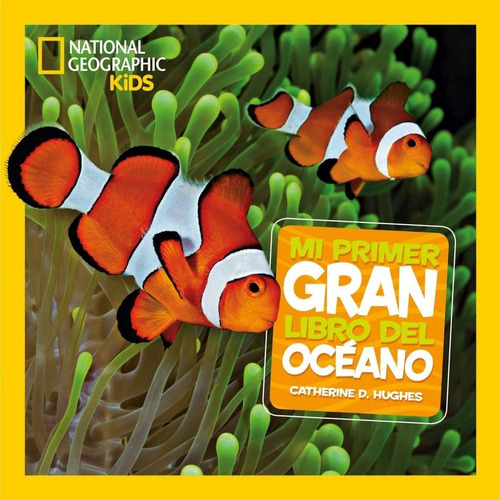 Mi Primer Gran Libro Del Océano / National Geographic