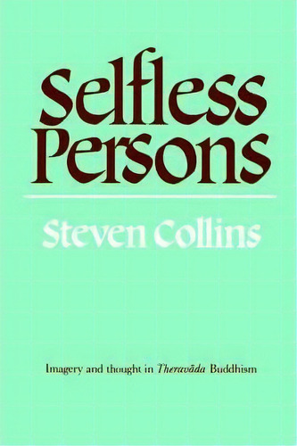 Selfless Persons, De Steven Collins. Editorial Cambridge University Press, Tapa Blanda En Inglés