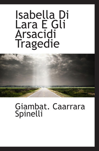 Libro: Isabella Di Lara E Gli Arsacidi Tragedie (italian Edi