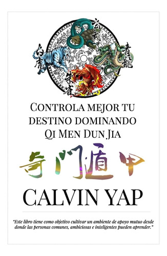 Libro: Controla Mejor Tu Destino Dominando Qi Men Dun Jia: Q