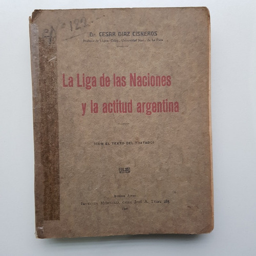 La Liga De Las Naciones Y La Actitud Argentina - Cesar Diaz