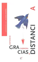 Comprar Gracias, Distancia, De Cabrera, Antonio. Cuadernos Del Vigía, Vol. 1. Editorial Cuadernos Del Vigía, Tapa Blanda En Español