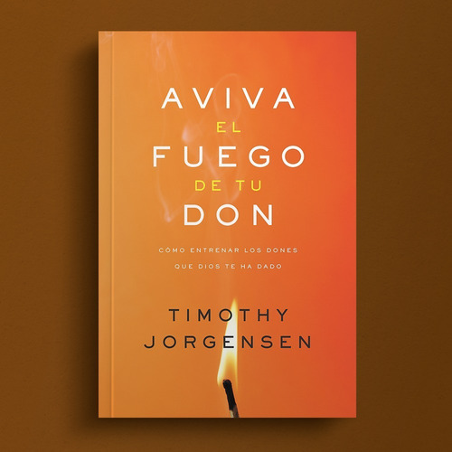 Aviva El Fuego De Tu Don - Cómo Entrenar Los Dones