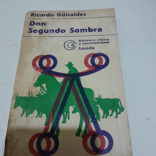 Libro,don Segundo Sombra,ricardo Guiraldes,barrio Caballito 