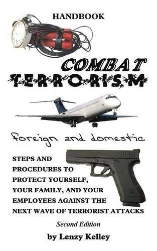 Combat Terrorism  Foreign And Domestic Third Edition