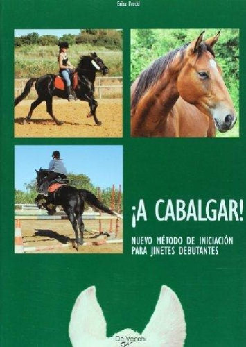 Libro - Outlet : A Cabalgar !. Metodo De Iniciaci N Para J