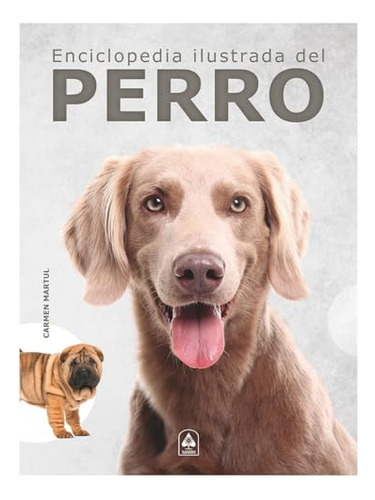 Enciclopedia Ilustrada Del Perro: 1