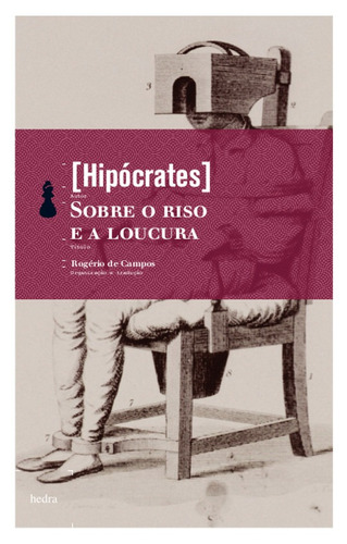 Sobre o riso e a loucura, de Hipócrates. EdLab Press Editora Eirele, capa mole em português, 2011