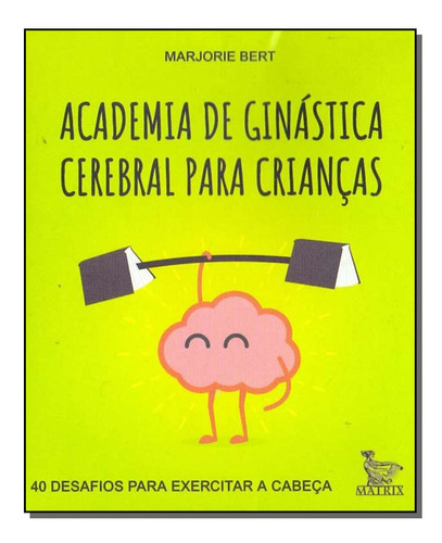 Academia De Ginastica Cerebral Para Criancas-bert, Marjorie