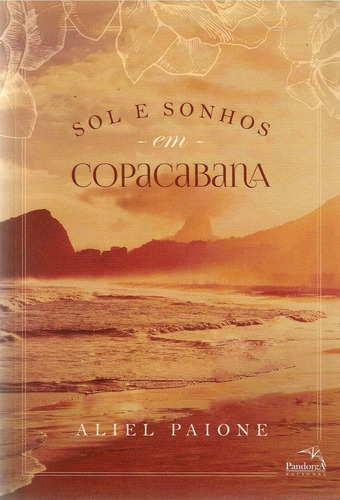 Sol e sonhos em Copacabana, de Paione, Ariel. Editorial Pandorga Editora, capa mole em português, 2017