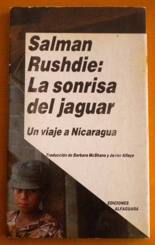 Rushdie Salman / La Sonrisa Del Jaguar. Un Viaje A Nicaragua