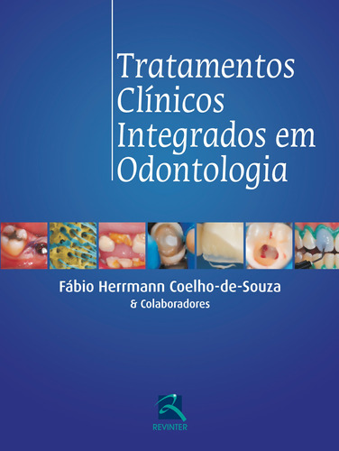 Tratamentos Clinicos Integrados em Odontologia, de Coelho-De-Souza, Fábio Herrmann. Editora Thieme Revinter Publicações Ltda, capa dura em português, 2015