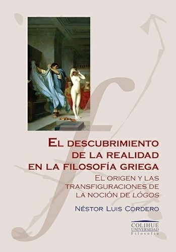 El Descubrimiento De La Realidad En La Filosofia Griega - C