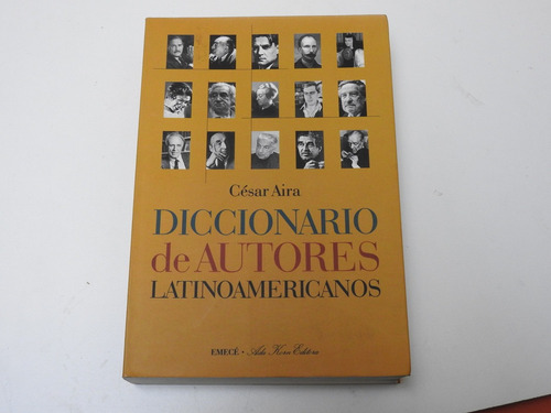 Diccionario De Autores Latinoamericanos - Cesar Aira - L438