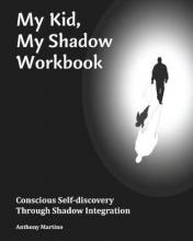 Libro My Kid, My Shadow Workbook : Conscious Self-discove...