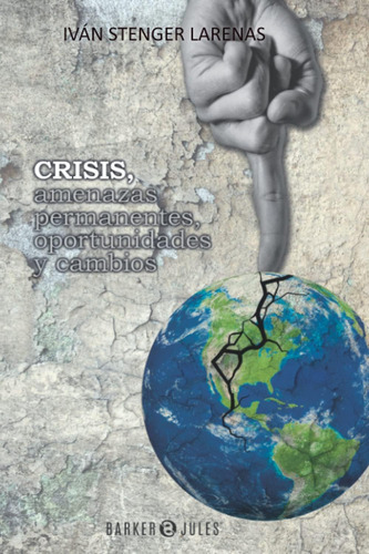 Libro: Crisis, Amenazas Permanentes, Oportunidades Y Cambios