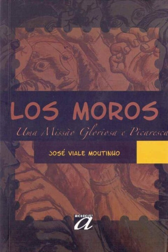 Los Moros - Uma Missao Gloriosa E Picaresca