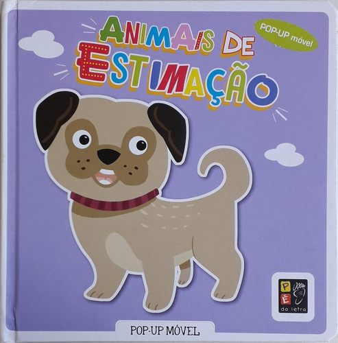 Animais De Estimação - Pop Up Móvel Editora Pé Da Letra