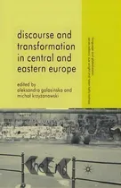 Comprar Discourse And Transformation In Central And Eastern Europe, De Aleksandra Galasinska. Editorial Palgrave Macmillan, Tapa Blanda En Inglés