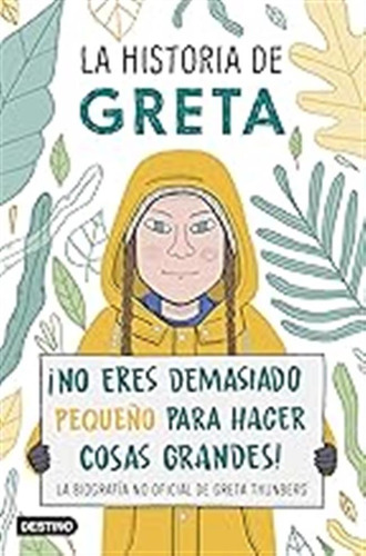 La Historia De Greta: ¡no Eres Demasiado Pequeño Para Hacer 