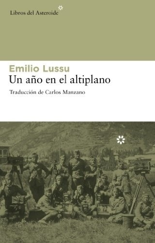 Un Año En El Altiplano - Emilio Lussu