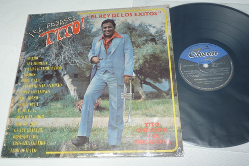 Jch- Tito Chicoma Te Pasaste El Rey De Los Exitos Salsa Lp