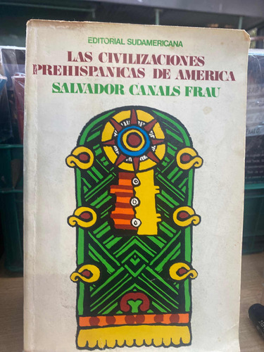 Las Civilizaciones Prehispanicas De América Salvador Canals