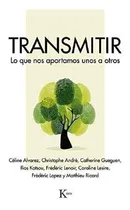Comprar Transmitir Lo Que Nos Aportamos Unos A Otros - Andre  Kairos