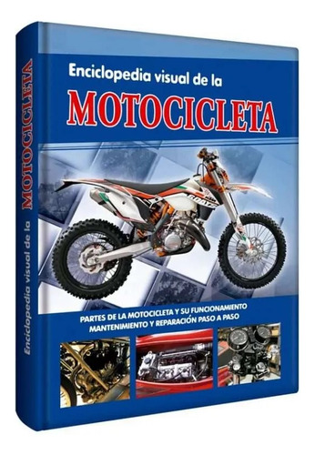 Enciclopedia Visual De La Motocicleta Mantenimiento Y Repara