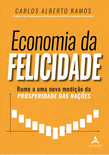 Libro Economia Da Felicidade: Rumo A Uma Nova Medição Da P