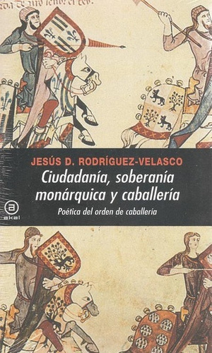 Ciudadanía, Soberanía Monárquica Y Caballería - Rodríguez-ve