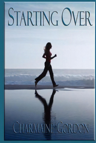 Starting Over, De Gordon, Charmaine. Editorial Createspace, Tapa Blanda En Inglés