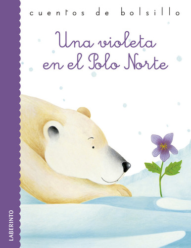Una Violeta En El Polo Norte (libro Original)