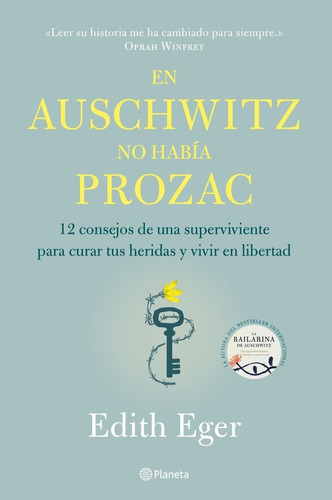 En Auschwitz No Habia Prozac - Edith Eger