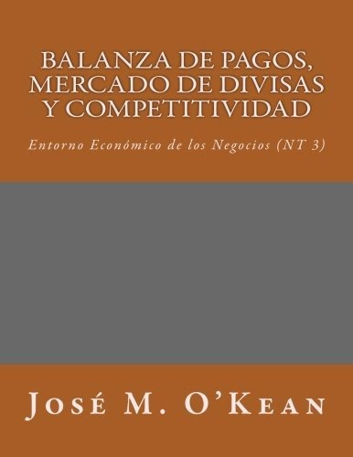 Balanza De Pagos, Mercado De Divisas Y Competitividad: Entor