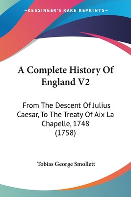 Libro A Complete History Of England V2: From The Descent ...