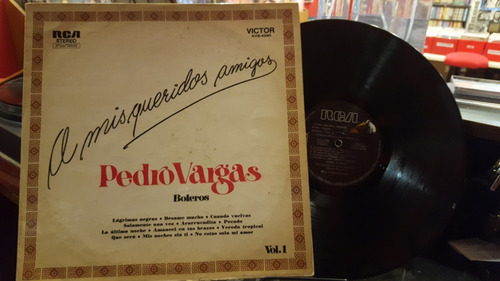 Pedro Vargas A Mis Queridos Amigos Vol. 1 Lp Disco Vinilo Ex