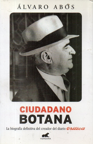 Alvaro Abos - Ciudadano Botana