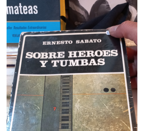 Sobre Héroes Y Tumbas Ernesto Sábato Ediciones Ayacucho