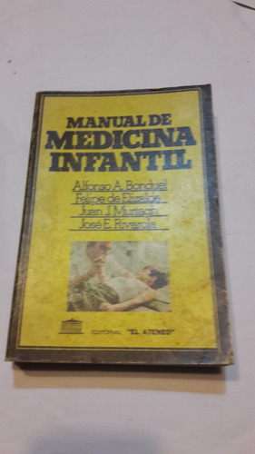 Manual De Medicina Infantil. Bonduel, Elizalde, Murtagh, Riv