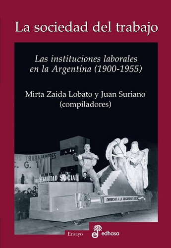 La Sociedad Del Trabajo - Lobato , Mirta Zaida