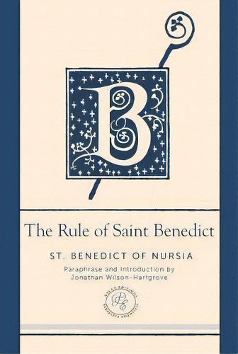 The Rule Of Saint Benedict : A Contemporary Paraphrase, De St. Benedict Of Nursia., Vol. 1. Editorial Paraclete Press, Tapa Blanda En Inglés