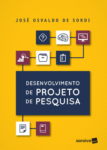 Desenvolvimento de projeto de pesquisa, de Sordi, José Osvaldo de. Editora Saraiva Educação S. A., capa mole em português, 2017