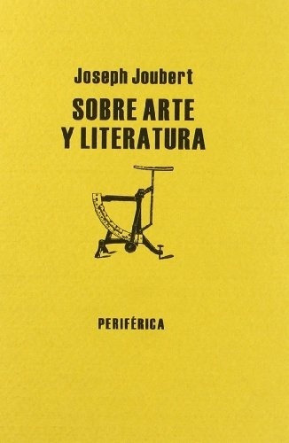 Sobre Arte Y Literatura - Joseph Joubert