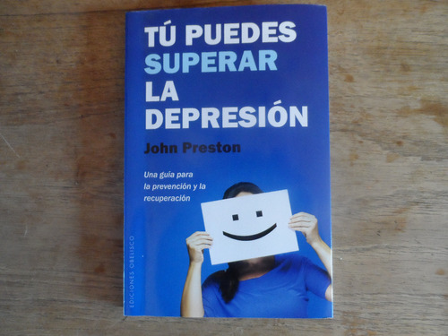 Libro Tu Puedes Superar La Depresión John Preston