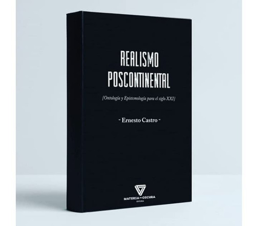 Realismo Poscontinental Ernesto Castro Materia Oscura